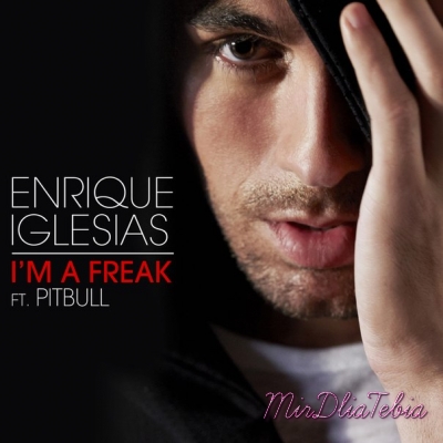 Новый клип Enrique Iglesias — «I'm A Freak» (feat. Pitbull)